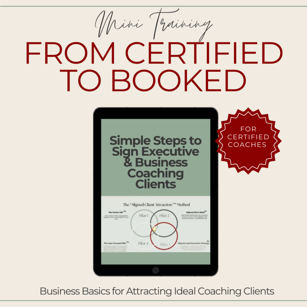 From certified to booked, business training for ICF certified coaches, leadership coaches