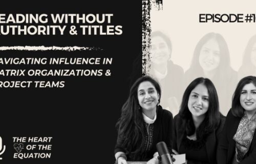 Leading without authority and title - podcast for STEM professionals