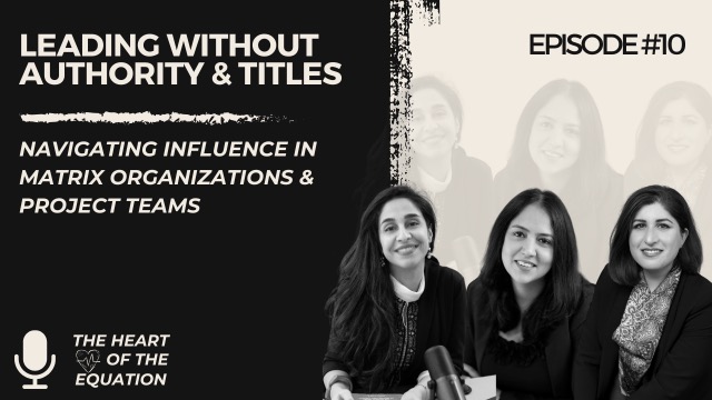 Leading without authority and title - podcast for STEM professionals